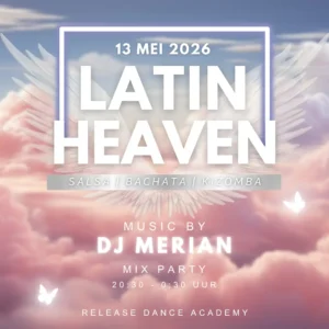 Release Latin Heaven | Salsa Bachata Kizomba | Woensdag 13 mei vanaf 20:30 uur | Single woman/ follower ticket